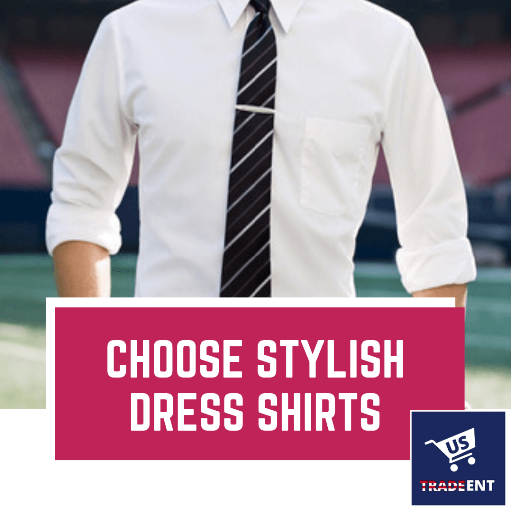 Choose Stylish Dress Shirts